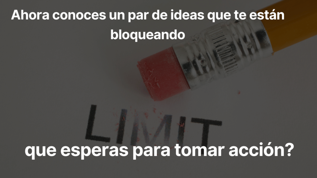 "Lápiz borrando la palabra 'limit' con mensaje motivacional de tomar acción"